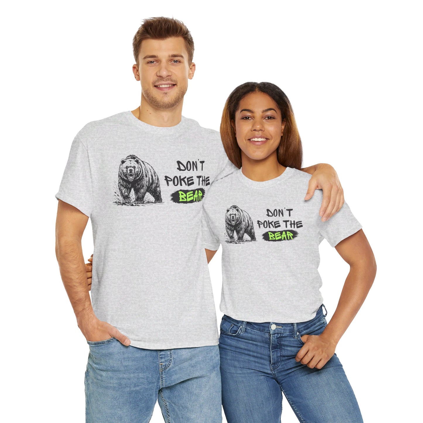Don't Poke The Bear Unisex Heavy Cotton Tee