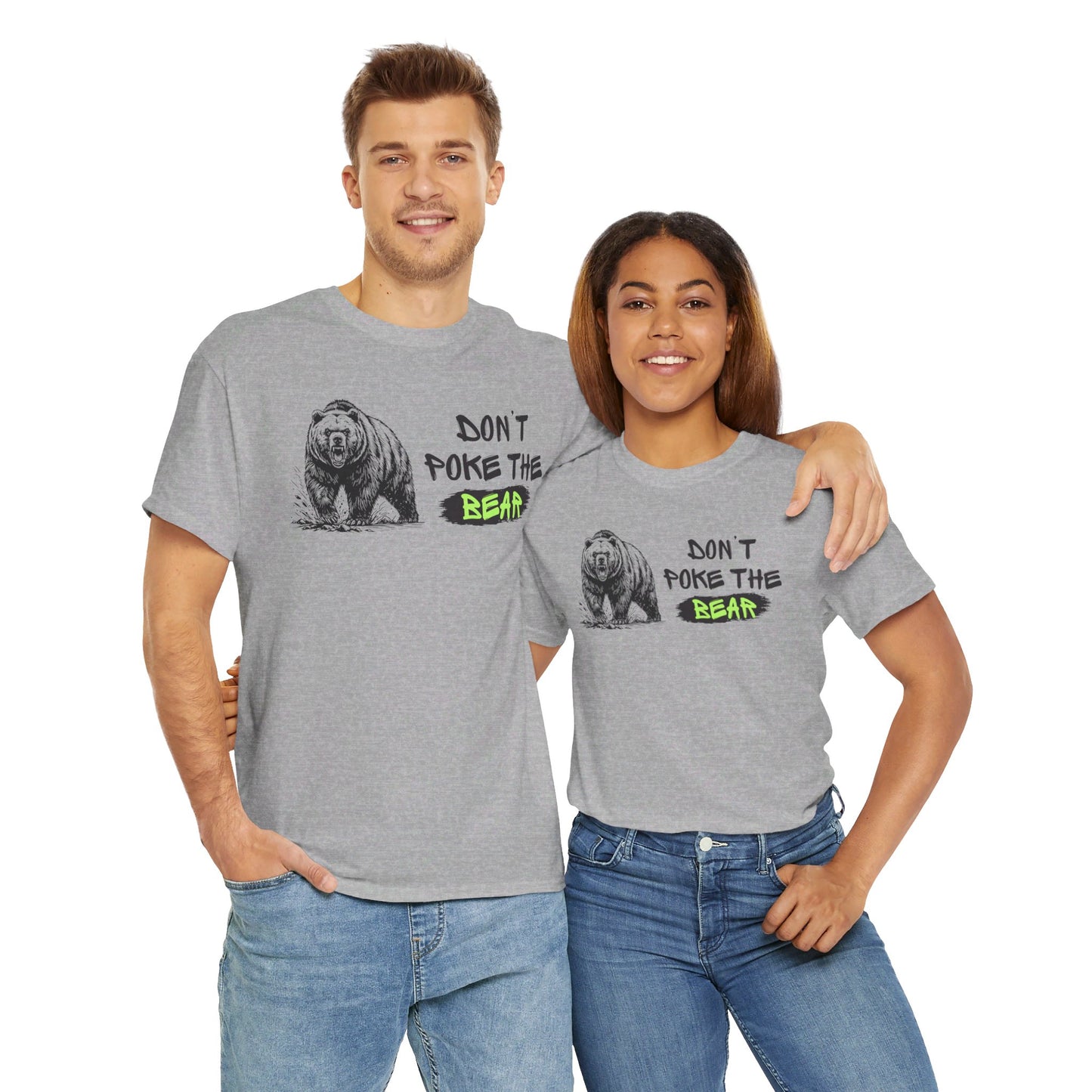 Don't Poke The Bear Unisex Heavy Cotton Tee