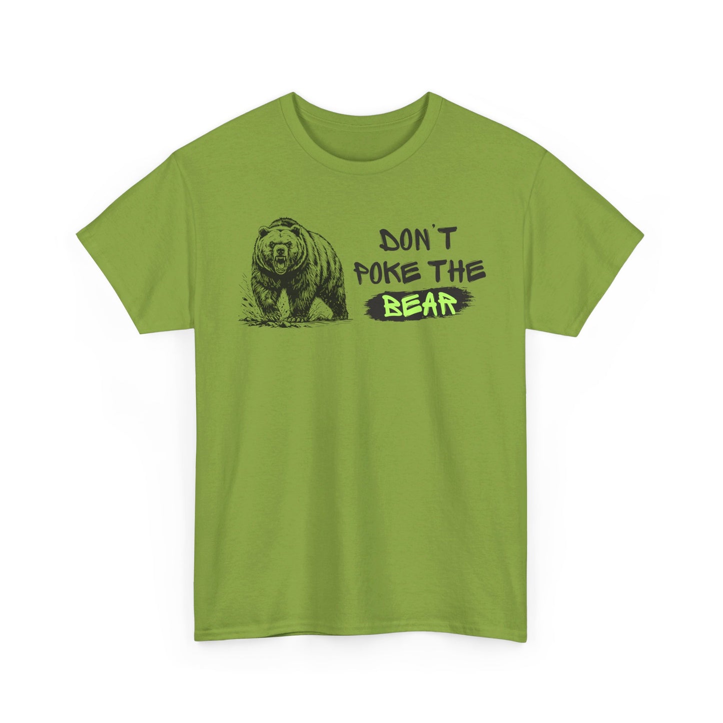 Don't Poke The Bear Unisex Heavy Cotton Tee
