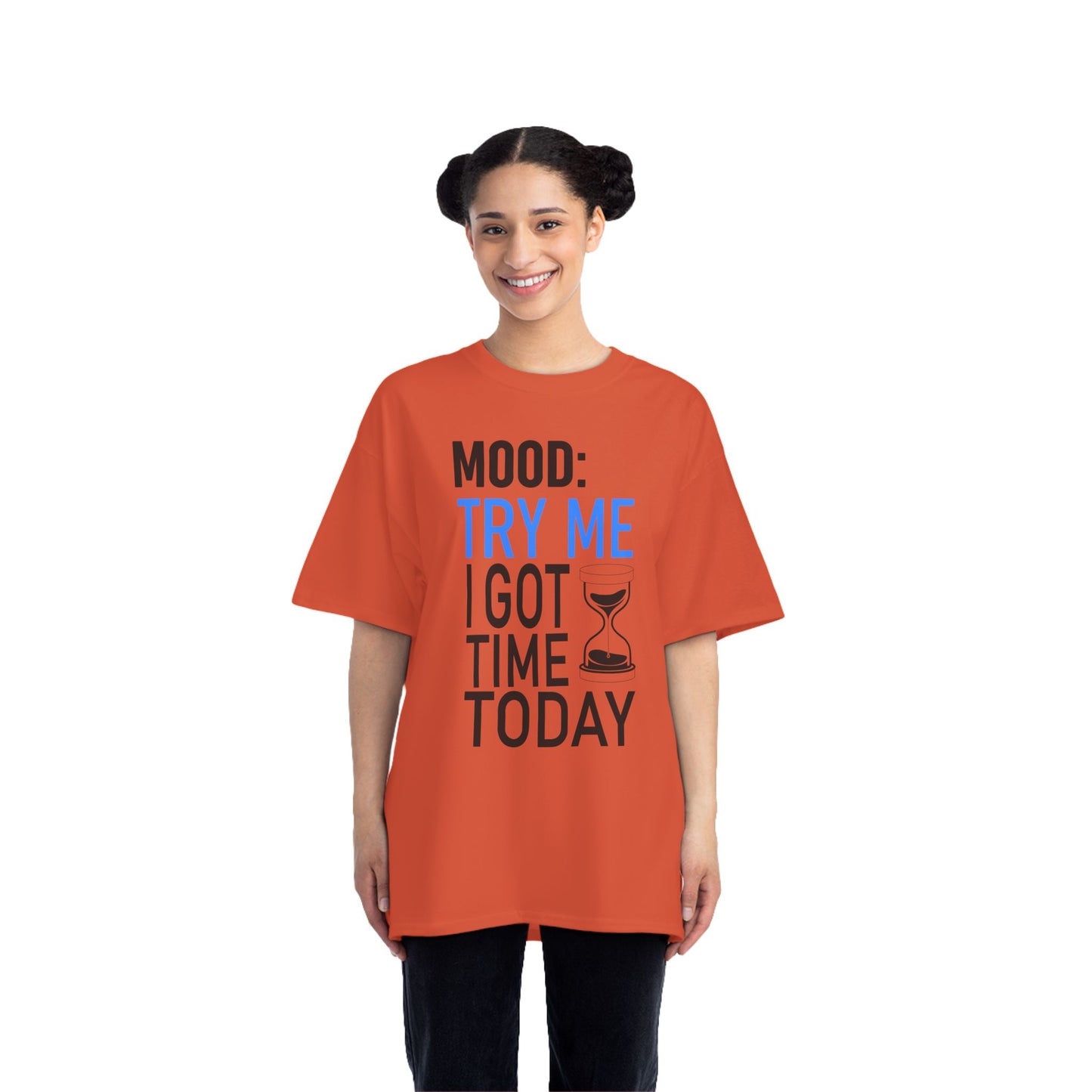 TRY ME I Got Time Today Beefy-T®  Short-Sleeve T-Shirt
