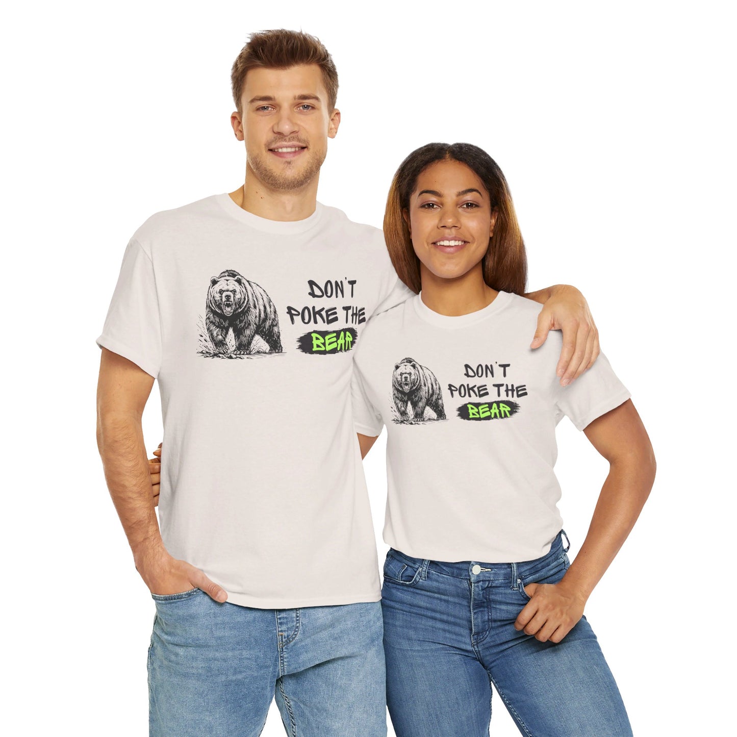 Don't Poke The Bear Unisex Heavy Cotton Tee