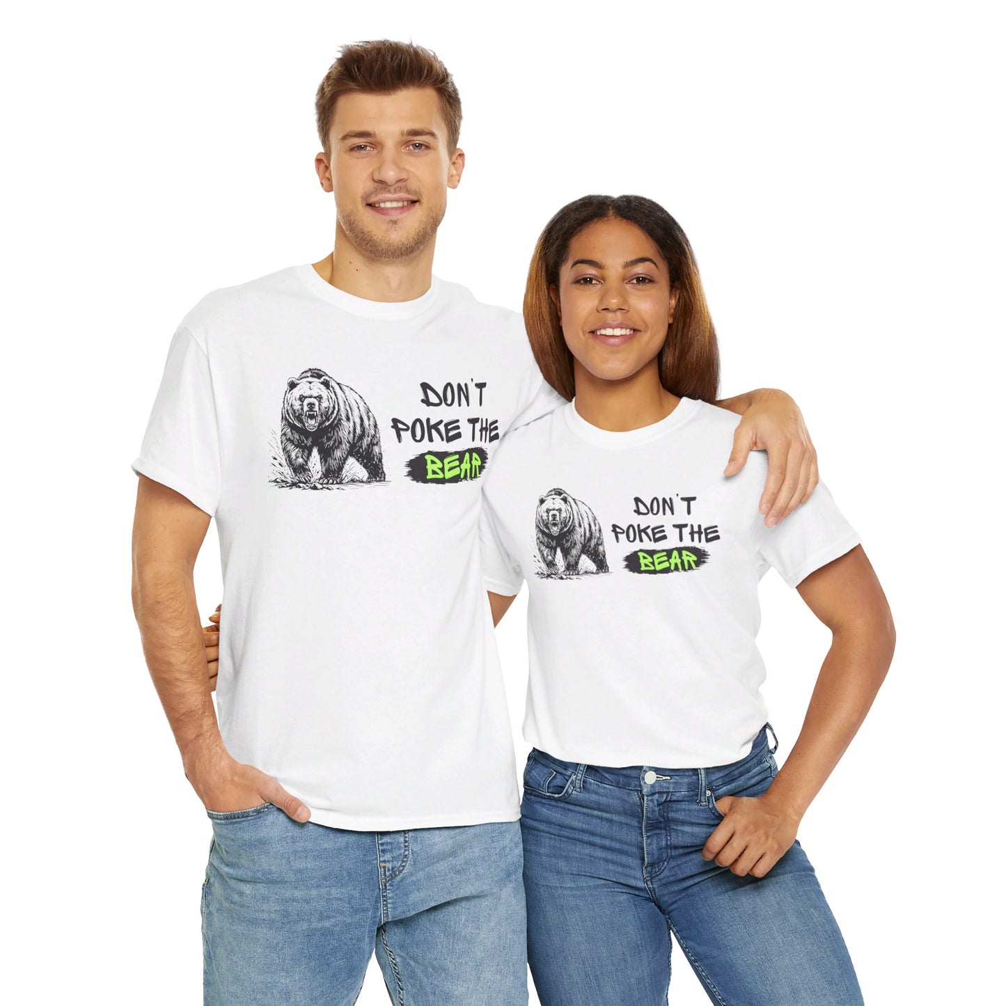 Don't Poke The Bear Unisex Heavy Cotton Tee