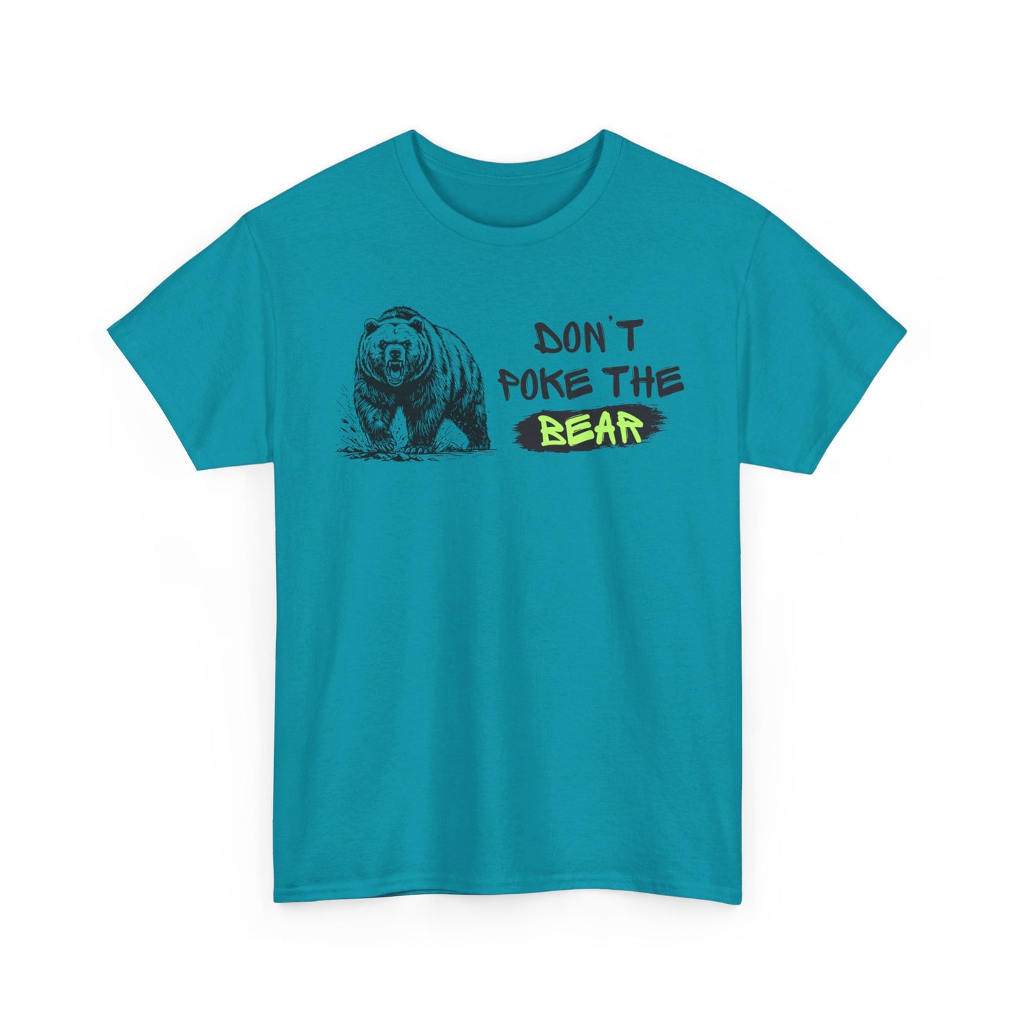 Don't Poke The Bear Unisex Heavy Cotton Tee